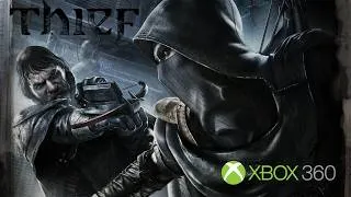 Thumbnail: Thief Reboot | Xbox 360 | Full Walkthrough