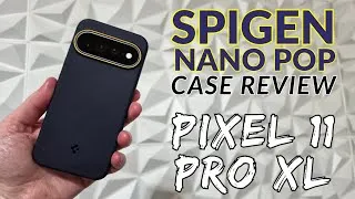 Thumbnail: Pixel 11 Pro XL Spigen Nano Pop Case Review. The Best Looking Cover for your Google Pixel Snap.