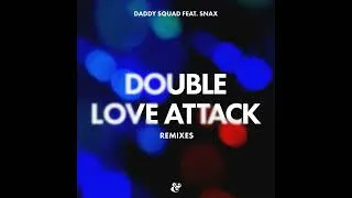 Thumbnail: Daddy Squad feat. Snax - Double Love Attack (Electrosexual Remix)