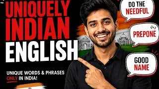 Thumbnail: Uniquely Indian English: Do the Needful, Prepone & More