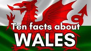 Thumbnail: Ten Facts about WALES!