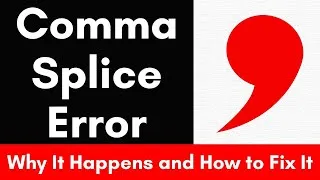 Thumbnail: Comma Splice Error: Why It Happens and How to Fix It