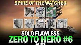 Thumbnail: Solo Flawless "Zero to Hero" Dungeon Series Part 6 - Spire of the Watcher [Destiny 2]