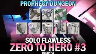 Thumbnail: Solo Flawless "Zero to Hero" Dungeon Series Part 3 - Prophecy [Destiny 2]