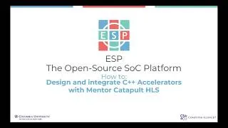 Thumbnail: ESP tutorial - How to: design an accelerator in C/C++ (Mentor Catapult HLS)