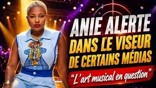 Thumbnail: Anie Alerte  dans le viseur de certains médias