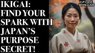 Thumbnail: Ikigai: Japan’s Guide to a Life Full of Meaning and Energy!