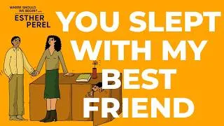 Thumbnail: You Slept With My Best Friend I Where Should We Begin? With Esther Perel
