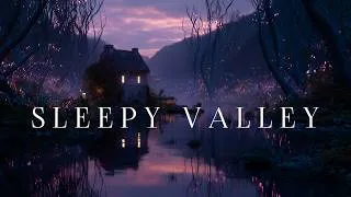 Thumbnail: Sleepy Valley - Relaxing Ethereal Sleep Ambient - Meditative Fantasy Music