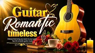 Thumbnail: The Most Relaxing Guitar Love Songs to Relieve Stress 🎶 Romantic Guitar Melodies for Deep Relaxation