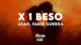 Thumbnail: Asan, Fabiø Guerra - X 1 BESO (Letra/Lyrics)