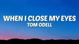 Thumbnail: Tom Odell - When I Close My Eyes (Lyrics)