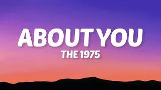 Thumbnail: The 1975 - About You (Lyrics)