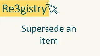 Thumbnail: 13 Supersede an item