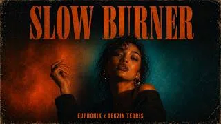 Thumbnail: Euphonik x Bekzin Terris - Slow Burner (Lyric Video)