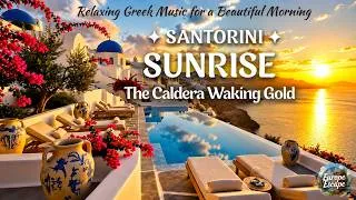 Thumbnail: Santorini Sunrise 🌅🇬🇷 | The Caldera Waking Gold | Relaxing Greek Music for a Beautiful Morning