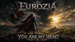 Thumbnail: EUROZIA - You Are My Hero | Epic NWOBHM Heavy Metal Anthem