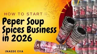Thumbnail: How to Start your Pepper Soup Spices Business in 2026. #peppersoup #2026 #foodstuffbusiness   