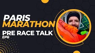 Thumbnail: Paris Marathon | Pre Race Talk | Ep6
