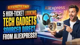 Thumbnail: 5 High-Ticket Looking Tech Gadgets Sourced Direct From AliExpress!
