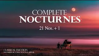 Thumbnail: Chopin Complete Nocturnes – All 21 Nos. + 1 | Classical Emotion