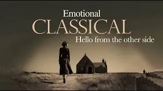 Thumbnail: Hello from the Other Side – Chopin & Beethoven | Classical Emotions: Reflections