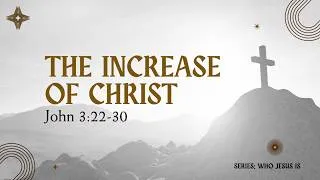 Thumbnail: The Increase of Christ (John 3:22-30)
