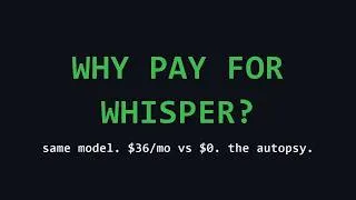 Thumbnail: Local Whisper vs. Paid Transcription APIs. The Autopsy.