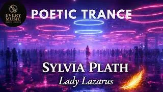 Thumbnail: LADY LAZARUS — Poetic Trance | Sylvia Plath Spoken Word Techno