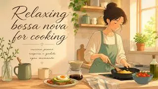Thumbnail: Bossa Nova For Coooking ☕🍳