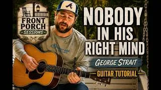 Thumbnail: How to Play "Nobody in His Right Mind" by George Strait | Easy Guitar Tutorial