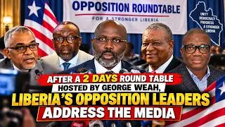 Thumbnail: After A 2 Days Round Table Hosted By George Weah, Liberia's Opposition Leaders Address The Media