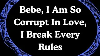 Thumbnail: Confession Time! I Break Every Rules I Set For Love, I Like Being Corrupt of Love 