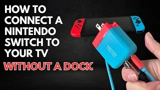 Thumbnail: How To Connect a Nintendo Switch To Your TV Without a Dock