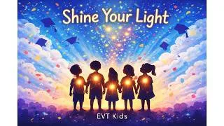 Thumbnail: Shine Your Light 🌟 | Graduation Song for Kids | EVT Kids