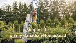 Thumbnail: Summer Homemaking in Canada | Cooking From Scratch & Gardening