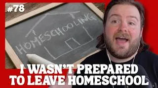 Thumbnail: Why I Felt Completely Unprepared for Adulthood After Homeschooling