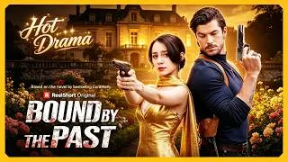 Thumbnail: Bound by the Past | 2026 Hot Short Dramas  #reelshort #drama