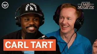 Thumbnail: Carl Tart | I Said No Gifts! with Bridger Winegar (FULL EPISODE)