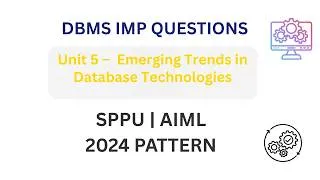Thumbnail: DBMS Unit 5 Important Questions 🔥| Emerging Trends in Database Technologies | SPPU AIML 2024 Pattern
