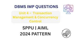 Thumbnail: DBMS Unit 4 Imp Questions 🔥 | Transaction Management & Concurrency Control | SPPU AIML 2024 Pattern
