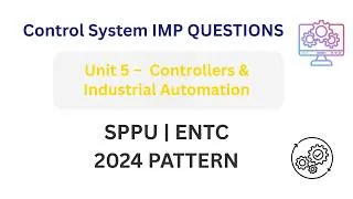 Thumbnail: Control System Unit 5 Imp Questions 🔥 | Controllers & Industrial Automation | SPPU ENTC 2024 Pattern