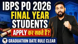 Thumbnail: IBPS PO 2026 Eligibility | Can Final Year Students Fill the Form? | Graduation Date Rule