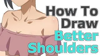 Thumbnail: Tips To Draw Better Looking Shoulders