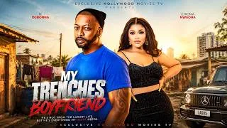 Thumbnail: MY TRENCHES BOYFRIEND | 2026 LATEST NIGERIAN FULL MOVIES | IK OGBONNA, CHIOMA NWAOHA
