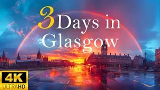 Thumbnail: How To Spend 3 Days in GLASGOW Scotland