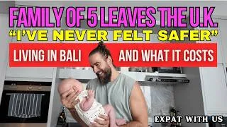 Thumbnail: We Left the UK to Live Abroad in Bali | Family Spends Only £60 a Week on Nanny! Living in Bali Cost