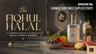 Thumbnail: Episode 09B/45 - Prohibition of Harmful Substance تحريم المضارّ (Application) | Fiqh Al-Halal Course