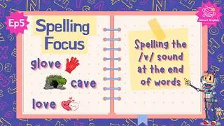 Thumbnail: Ep5 - Spelling the /v/ Sound at the End of Words | Spelling Focus for KS1