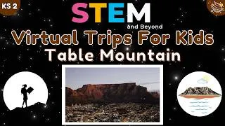 Thumbnail: Discover Table Mountain | Virtual Field Trip for Kids!